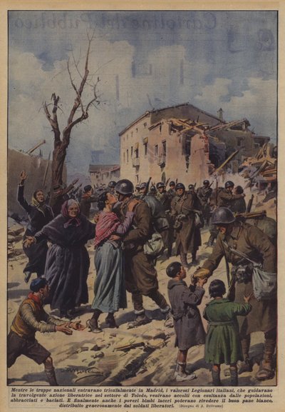 Mientras las tropas nacionales entraban triunfalmente en Madrid, los valientes Legionarios italianos de Achille Beltrame