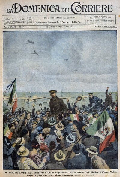 Porto Natal: la llegada triunfal de los aviadores italianos liderados por el Ministro Italo Balbo tras cruzar el Atlántico - dibujo de A. Beltrame en “La Domenica del Corriere” del 25/01/1931 de Achille Beltrame