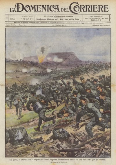 En el Carso, la mañana del 22 de julio, nuestra vigorosa contraofensiva termina con una verdadera derrota de Achille Beltrame
