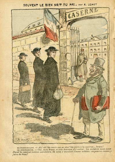 Ilustración de Achille Lemot en Le Pelerin, 20/01/07 - A menudo el bien nace del mal - Ejército, Religión Fe, Cuarteles, Servicio militar, Catolicismo - Cura del servicio militar, Laicización Laicidad Leyes laicas - Curas de Achille Lemot