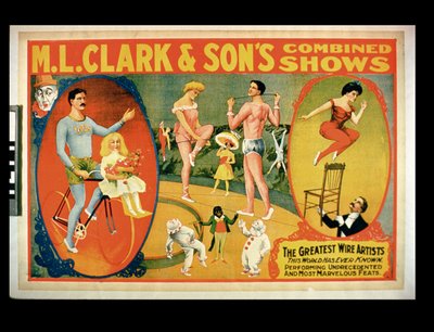 Anuncio para Los Mejores Artistas de Alambre que el Mundo Ha Conocido, M.L. Clark & Sons Combined Shows de American School