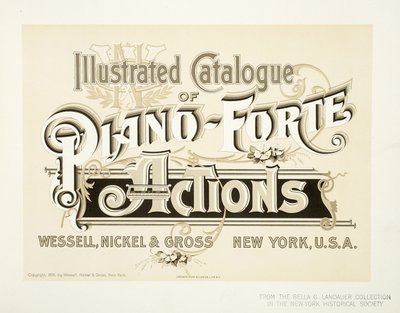Catálogo Ilustrado de Acciones de Piano-Forte, Wessell, Nickel & Gross Co. - portada, 1893 de American School