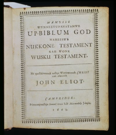 Mamusse Wunneetupanatamwe up-Biblum God (La Biblia Sagrada), página del título de La Biblia, también conocida como la Biblia India de Eliot, traducida al idioma Massachuset por el Reverendo John E de American School