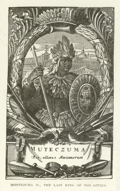 Moctezuma II, el último rey de los aztecas de American School