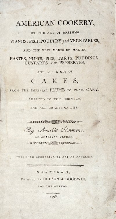 Página de título de Cocina americana, escrita por Amelia Simmons, publicada por Hudson & Goodwin, 1796 de American School
