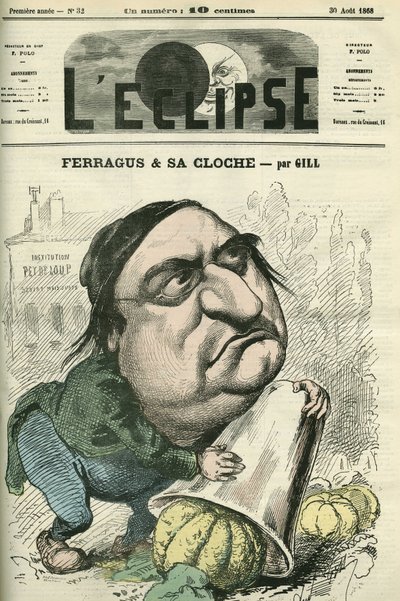 Louis Ulbach dit Ferragus (1822-1889), redactor jefe del periódico “La Cloche”, escritor y periodista francés. Portada en “L