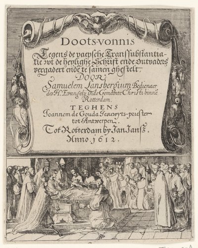 Caricatura sobre la doctrina romana de la transubstanciación, 1612 Doots-vernis, teghen de Paepsche transubstantiatie / wt the heylighe Bible ende outvaders meet ende togethern por Samuelem Lansbergium (...) contra Joannem de Gouda jesuwyts-priest tot de Anonymous