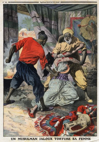 Un musulmán celoso tortura a su esposa: una mujer golpeada en el departamento de Constantina en Argelia. Grabado en “Le Petite Journal”, el 28/01/1912. Colección privada de Anonymous Anonymous