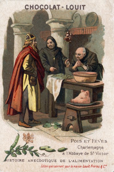 Historia anecdótica de la comida: guisantes y habas. Carlomagno (Carlos I, conocido como Carlos el Grande, 742-814) pide la receta a los monjes de la Abadía de Saint Victor que preparaban guisantes de manera notable. Cromolitografía de Chocolate-Louit, fin de Anonymous Anonymous