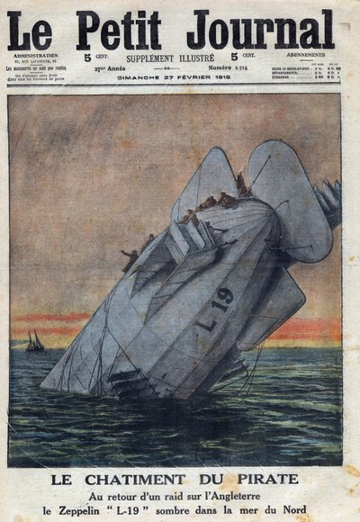Primera Guerra Mundial 1914-1918. Al regreso de una incursión en Inglaterra, el Zeppelin L-19 de la Fuerza Aérea Alemana fracasó en el Mar del Norte. En "Le Petite Journal", el 27/02/1916. Colección privada de Anonymous Anonymous