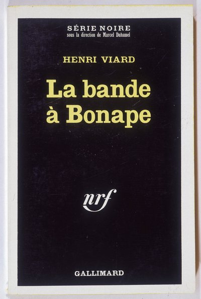 La banda de Bonape. Novela de Henri Viard, coll. Serie Noire NRF, Gallimard de Anonymous Anonymous