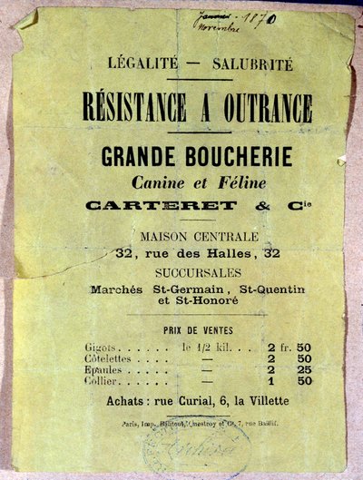 Legalidad - Saneamiento. Resistencia a ultranza. Gran carnicero canino y felino... Cartel mostrando el precio de la carne de perro y gato para los habitantes de París durante el sitio durante la Comuna de 1870 de Anonymous Anonymous