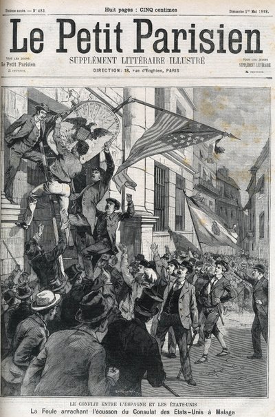 La Guerra Hispanoamericana: la multitud arrancando la insignia del Consulado de EE.UU. en Málaga, España en 1898. Portada de “Le petit Parisien” de mayo de 1898. de Anonymous Anonymous