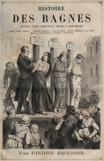 Portada del libro “Histoire des bagnes depuis leur création à nos jours” (1877) de Pierre Zaccone (1817-1895). de Anonymous Anonymous