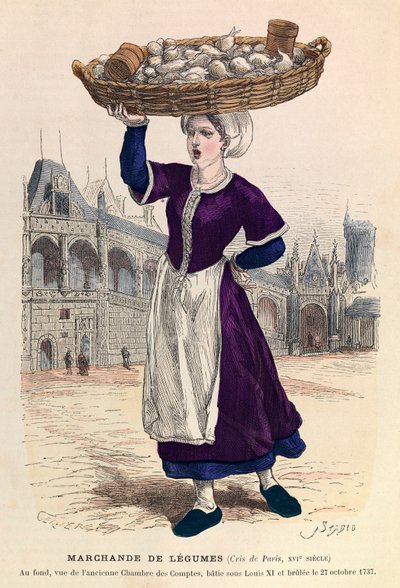 Vendedora de verduras en París en el siglo XVI (al fondo, vista de la antigua Cámara de Cuentas, construida bajo Luis XI y quemada el 27 de octubre de 1737) - Vendedora de verduras de Anonymous Anonymous