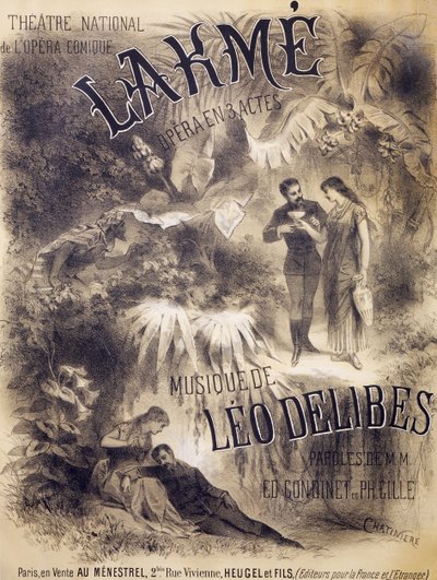 Cartel de Lakmé, ópera con libreto de Edmond Gondinet y Philippe Gille, música de Léo Delibes, Teatro Nacional de la Ópera Cómica, París, Publicado por Heugel y Sons, París de Antonin Marie Chatiniere