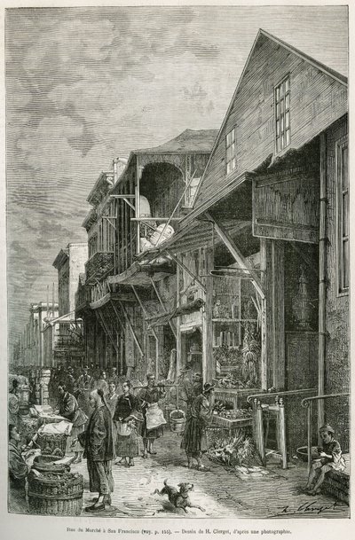 La calle del Mercado en San Francisco, que revela la presencia de una importante comunidad china, un indicio de un futuro barrio chino. Grabado según el dibujo de A. Deroy, para ilustrar la historia La conquista blanca, por William Hepworth Dixon, en 1875, de Auguste Victor Deroy