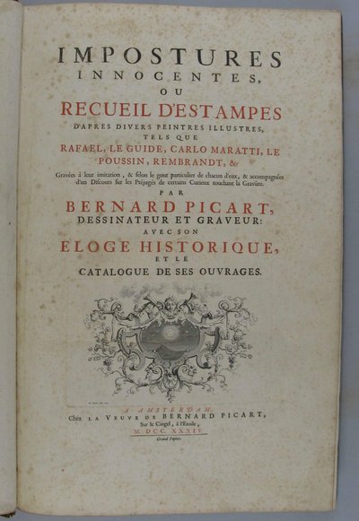 Engaños inocentes, o colección de estampas según diversos pintores ilustres, tales como Rafael, Guido Reni, Carlo Maratti, Nicolas Poussin, Rembrandt, etc. Grabadas a su imitación ... por Bernard Picart, dibujante y grabador: con su elogio histórico, y el de Bernard Picart
