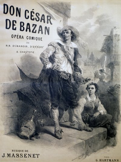 Póster para Don Cesar de Bazan, ópera cómica, libreto de Philippe-Francois Dumanoir, Adolphe-Philippe D