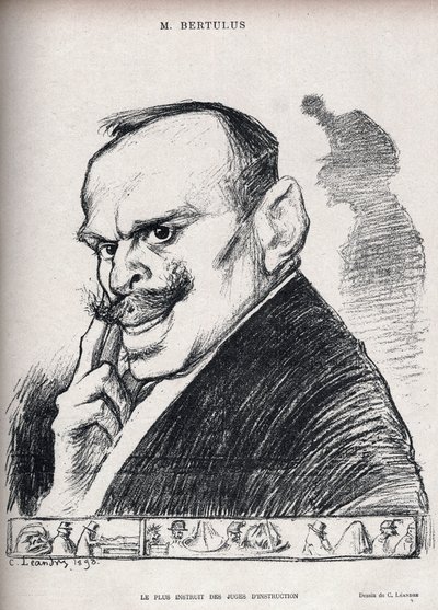 Caso Dreyfus - El magistrado más educado - Paul Bertulus 1851-1917 - magistrado francés - Caricatura de Charles Leandre (1862-1934) en “Le Rire” número 197 de 1898 de Charles Leandre