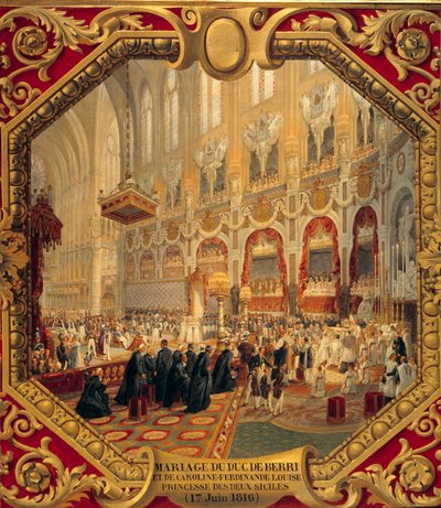 Matrimonio de Carlos Fernando de Artois, Duque de Berry y María Carolina de las Dos Sicilias celebrado en Notre Dame de París de Charles Renoux