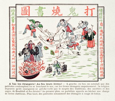 Quemando los libros cristianos venenosos que desprecian nuestras tradiciones, nuestros antepasados, la sabiduría de nuestros sabios y el Buda, 1891 de Chinese School