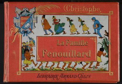 La familia Fenouillard de M. Christophe (1856-1945). 1896 por Librería Armand Colin de Christophe