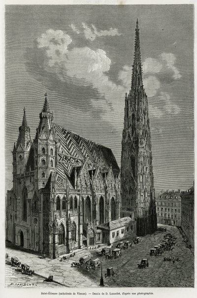 Catedral de San Esteban (Stephansdom) (construida entre 1113 y 1147), Viena (Austria). Ilustración de la historia Viena y sus suburbios, por M. Newlinski, en 1881, publicado en Le tour du monde de Dieudonne Auguste Lancelot