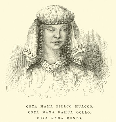 Coya Mama Pillco Huacco, Coya Mama Rahua Ocllo, Coya Mama Runto de Edouard Riou