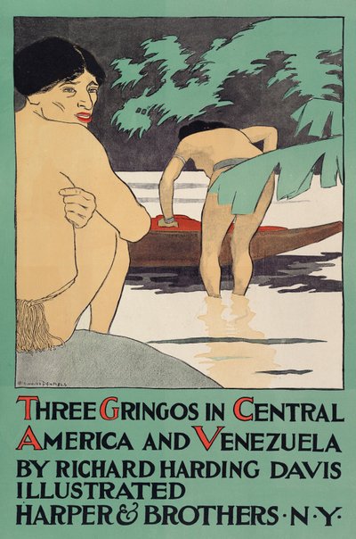 Póster promocionando Tres Gringos en Centroamérica y Venezuela por Richard Harding Davis, pub. 1896 de Edward Penfield