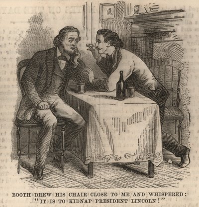 Booth acercó su silla a mí y susurró: ¡Es para secuestrar al presidente Lincoln! de English School