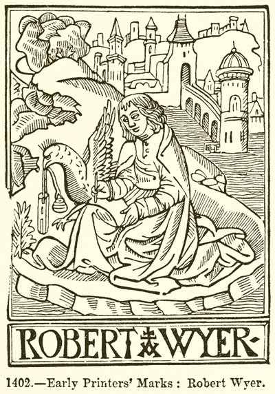 Marcas de Impresores Tempranos: Robert Wyer de English School