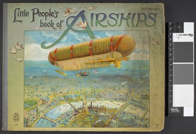 Portada que muestra un dirigible. Libro de dirigibles para gente pequeña. Londres: Ernest Nister, [1912] de English School