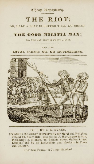 Portada de "The riot, or, Half a loaf is better than no bread ; The good militia man, or, The man that is worth a host ; and, The loyal sailor, or, no mutineering", c.1839-44 de English School