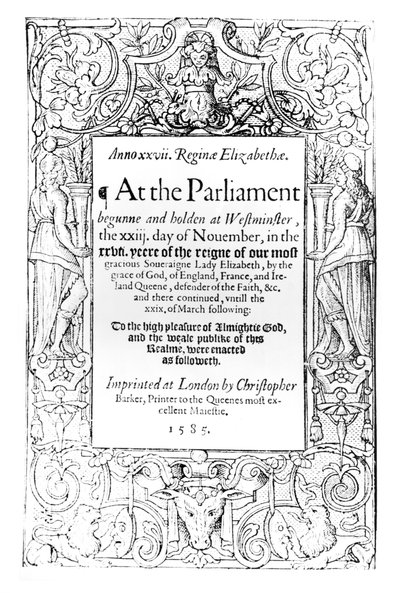 Frontispicio de una cuenta del Parlamento de la Reina Isabel celebrado entre el 23 de noviembre de 1584 y el 24 de marzo de 1585, impreso por Christopher Barker, 1585 de English School