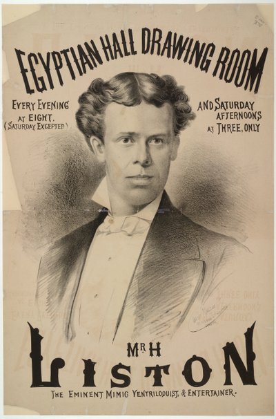 Harry Liston, el ventrílocuo y animador, que apareció en el Salón Egipcio en 1878 (lito) de English School