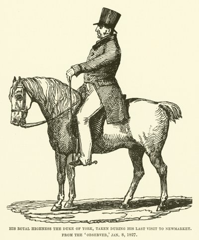 Su Alteza Real el Duque de York, tomado durante su última visita a Newmarket, del Observer, 8 de enero de 1827 (grabado) de English School