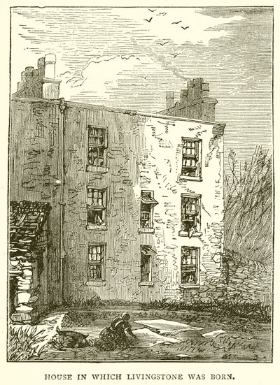 Casa en la que nació Livingstone de English School