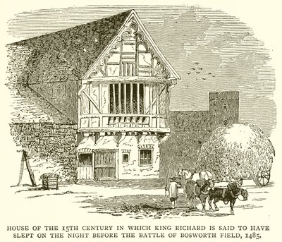 Casa del siglo XV en la que se dice que el rey Ricardo durmió la noche antes de la batalla de Bosworth Field, 1485 de English School