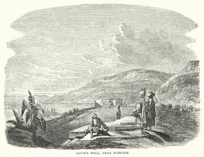 El pozo de Jacob, cerca de Nablus (grabado) de English School