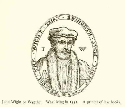 John Wight o Wygthe, vivía en 1551, impresor de libros de leyes de English School