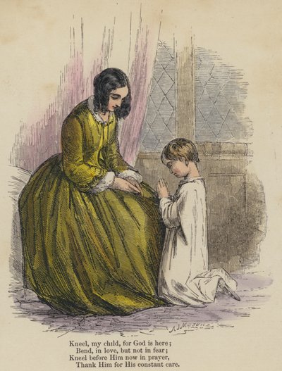 Arrodíllate mi hijo, porque Dios está aquí; Inclínate, con amor, pero no con miedo; Arrodíllate ante Él ahora en oración, Agradécele por Su constante cuidado (grabado coloreado) de English School