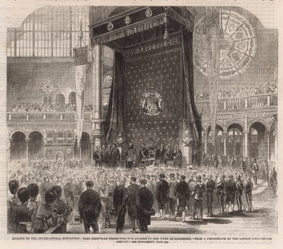 Inauguración de la Exposición Internacional; Earl Granville presentando el discurso al Duque de Cambridge de English School