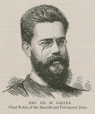 Reverendo Dr. M Gaster, Gran Rabino de los Judíos Españoles y Portugueses de English School