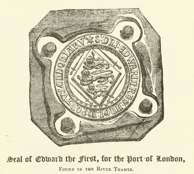 Sello de Eduardo I, para el Puerto de Londres, encontrado en el Río Támesis (grabado) de English School