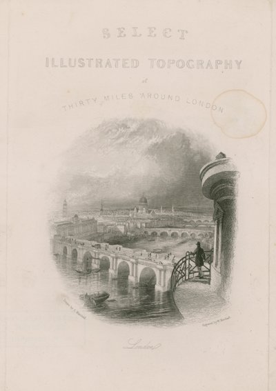 Topografía Ilustrada Selecta de treinta millas alrededor de Londres de English School
