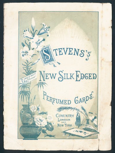 Tarjetas perfumadas con borde de seda de Stevens, Coventry, Londres y Nueva York. Leyenda: Una cosa de belleza es una alegría para siempre. Anuncio victoriano. de English School