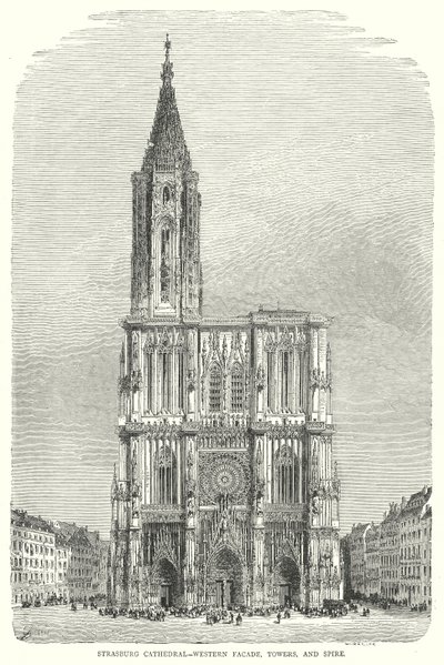 Catedral de Estrasburgo-Fachada occidental, torres y aguja (grabado) de English School