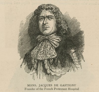 Los hugonotes en Inglaterra: Monsieur Jacques de Gastigny, fundador del Hospital Protestante Francés de English School