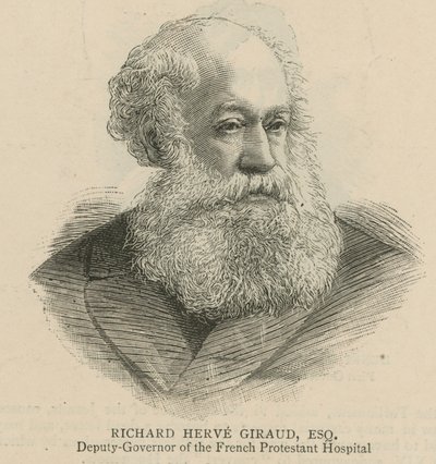 Los hugonotes en Inglaterra: Richard Herve Giraud, Subgobernador del Hospital Protestante Francés de English School